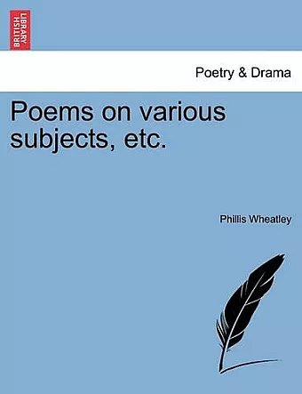 Poems on Various Subjects, Etc. cover