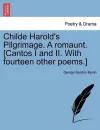 Childe Harold's Pilgrimage. a Romaunt. [Cantos I and II. with Fourteen Other Poems.] cover