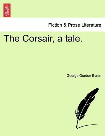 The Corsair, a Tale. Fourth Edition. cover