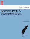 Sheffield Park. a Descriptive Poem. cover