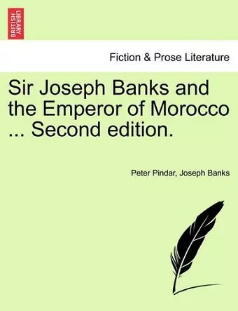 Sir Joseph Banks and the Emperor of Morocco ... Second Edition. cover