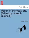 Poetry of the Year, Etc. [Edited by Joseph Cundall.] cover