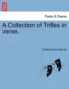 A Collection of Trifles in Verse. cover