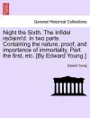 Night the Sixth. the Infidel Reclaim'd. in Two Parts. Containing the Nature, Proof, and Importance of Immortality. Part the First, Etc. [by Edward Young.] cover