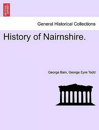 History of Nairnshire. cover