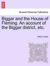 Biggar and the House of Fleming. An account of the Biggar district, etc. cover