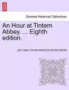 An Hour at Tintern Abbey. ... Eighth Edition. cover