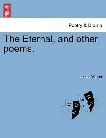 The Eternal, and Other Poems. cover