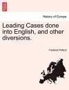 Leading Cases Done Into English, and Other Diversions. cover