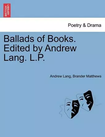 Ballads of Books. Edited by Andrew Lang. L.P. cover