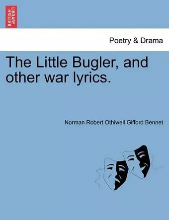 The Little Bugler, and Other War Lyrics. cover