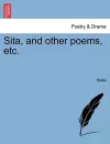 Sita, and Other Poems, Etc. cover