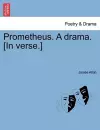 Prometheus. a Drama. [In Verse.] cover