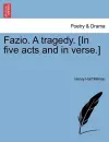 Fazio. a Tragedy. [In Five Acts and in Verse.] cover