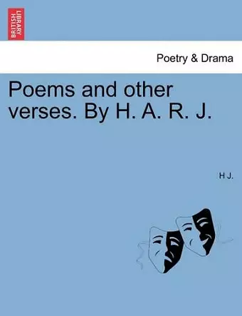 Poems and Other Verses. by H. A. R. J. cover