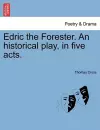 Edric the Forester. an Historical Play, in Five Acts. cover