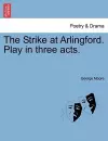 The Strike at Arlingford. Play in Three Acts. cover