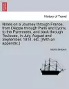 Notes on a Journey Through France, from Dieppe Through Paris and Lyons, to the Pyrennees, and Back Through Toulouse, in July, August and September, 1814, Etc. [With an Appendix.] cover