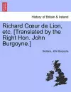 Richard Coeur de Lion, Etc. [translated by the Right Hon. John Burgoyne.] cover