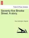 Seventy-Five Brooke Street. a Story. cover