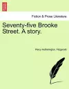 Seventy-Five Brooke Street. a Story. cover