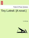 Tiny Luttrell. [A Novel.] cover