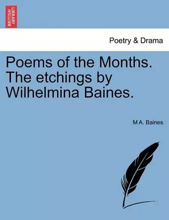 Poems of the Months. the Etchings by Wilhelmina Baines. cover