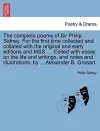 The Complete Poems of Sir Philip Sidney. for the First Time Collected and Collated with the Original and Early Editions and Mss. ... Edited with Essay on the Life and Writings, and Notes and Illustrations, by ... Alexander B. Grosart. Vol. I. cover