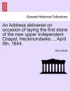 An Address Delivered on Occasion of Laying the First Stone of the New Upper Independent Chapel, Heckmondwike ... April 5th, 1844. cover