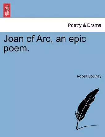 Joan of Arc, an Epic Poem. cover