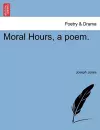 Moral Hours, a poem. cover