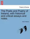 The Poets and Poetry of Ireland, with Historical and Critical Essays and Notes. cover