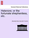 Helenore; Or the Fortunate Shepherdess, Etc. cover