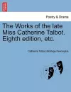 The Works of the Late Miss Catherine Talbot. Eighth Edition, Etc. cover