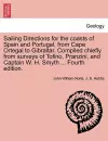 Sailing Directions for the Coasts of Spain and Portugal, from Cape Ortegal to Gibraltar. Compiled Chiefly from Surveys of Tofino, Pranzini, and Captain W. H. Smyth ... Fourth Edition. cover