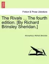 The Rivals ... the Fourth Edition. [by Richard Brinsley Sheridan.] cover