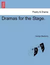 Dramas for the Stage. Vol. I cover