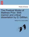 The Poetical Works of Matthew Prior. With memoir and critical dissertation by G. Gilfillan. cover