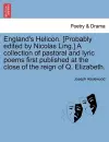 England's Helicon. [Probably Edited by Nicolas Ling.] a Collection of Pastoral and Lyric Poems First Published at the Close of the Reign of Q. Elizabeth. cover