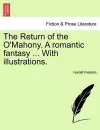 The Return of the O'Mahony. a Romantic Fantasy ... with Illustrations. cover