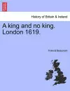 A King and No King. London 1619. cover