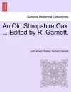 An Old Shropshire Oak ... Edited by R. Garnett. cover