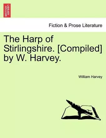 The Harp of Stirlingshire. [Compiled] by W. Harvey. cover