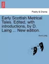 Early Scottish Metrical Tales. Edited, with Introductions, by D. Laing ... New Edition. cover