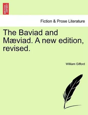 The Baviad and Maeviad. a New Edition, Revised. cover