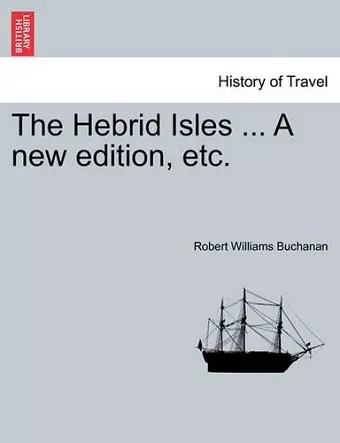 The Hebrid Isles ... a New Edition, Etc. cover