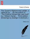 The Queen's Matrimonial Ladder, a National Toy ... by the Author of the Political House That Jack Built [i.E. William Hone] ... Third Edition. (Drawings by George Cruikshank.) cover