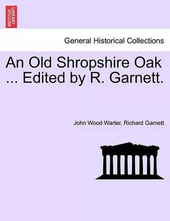 An Old Shropshire Oak ... Edited by R. Garnett. cover