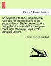 An Appendix to the Supplemental Apology for the Believers in the Supposititious Shakspeare Papers cover