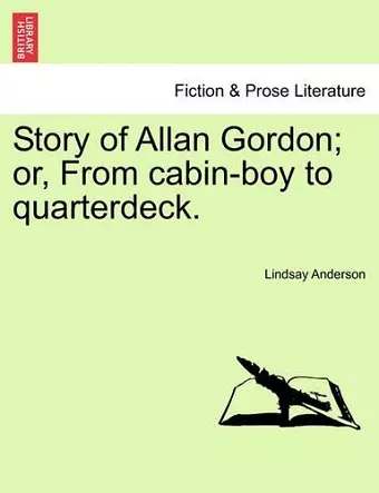 Story of Allan Gordon; Or, from Cabin-Boy to Quarterdeck. cover